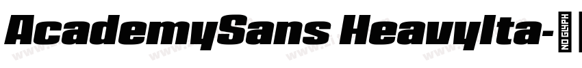 AcademySans HeavyIta字体转换 AcademySans HeavyIta字体转换